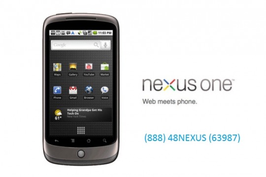 (888) 48NEXUS (63987) is the official number that you can call (between 7:00 am – 10:00 pm PST), for additional services supplementing Google’s lackluster support forums and email support.
Google’s not normally known for going to extra mile in terms of customer support, but the Nexus One is anything but a normal Google product.   From the tech company, is the line “Live phone support from Google, combined with an optimized on-line support experience, enables a superior Nexus One customer experience.”  We can only hope that’s the case from now on.