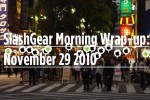SlashGear Morning Wrap-up: November 29 2010