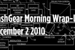 SlashGear Morning Wrap-Up: December 2 2010