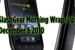 SlashGear Morning Wrap-Up: December 6 2010