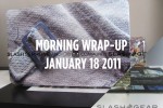 SlashGear Morning Wrap-Up: January 18 2011