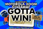 Motorola XOOM Contest via SlashGear!