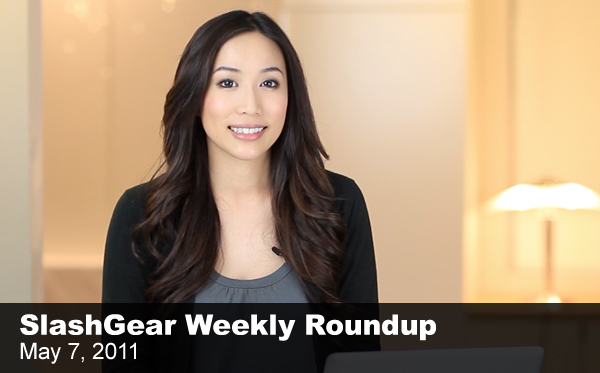 SlashGear Weekly Roundup Video – May 7, 2011