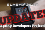 SlashGear’s WIMM Spring Developers Project Update!