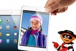 Your iPad mini may just have been stolen