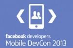 Facebook Mobile DevCon 2013 revealed: Android and iOS on tap