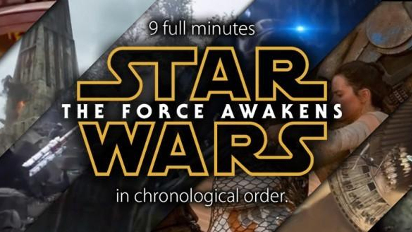9Minute Star Wars The Force Awakens Trailer Uses ALL The Clips