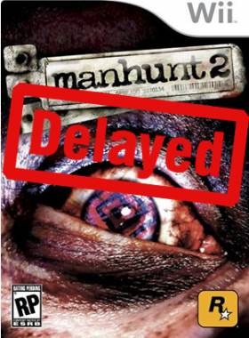 Manhunt 2 delayed