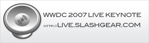 WWDC 2007 : SlashGear is ready! Are you? - Live Webcast