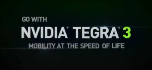 NVIDIA Tegra 3 quad-core processor promotional video leaks
