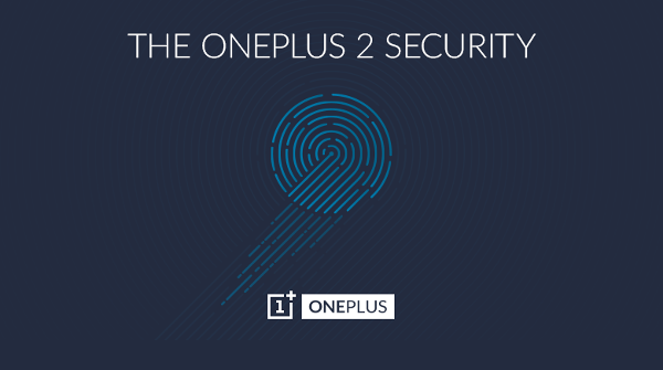 OnePlus confirms fingerprint scanner for the OnePlus 2