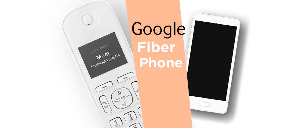 Google’s new landline: the Fiber Phone