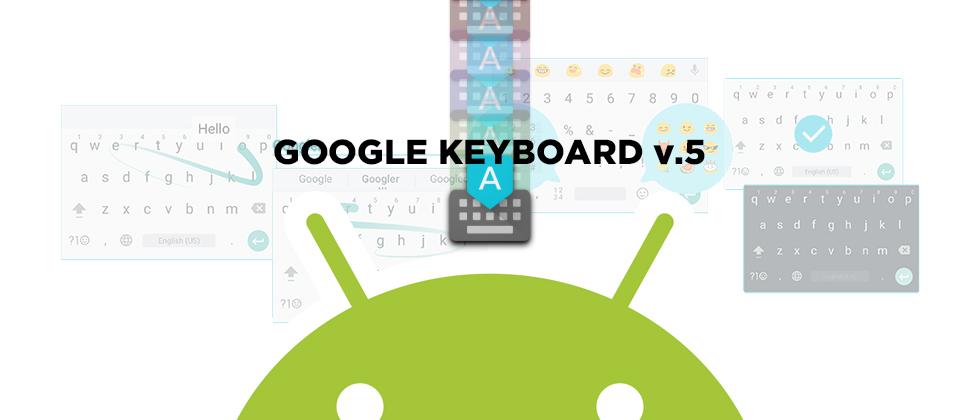 Google Keyboard update makes one-handed typing even easier