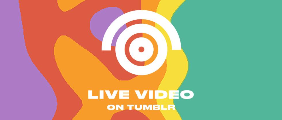 Tumblr launching live video, too