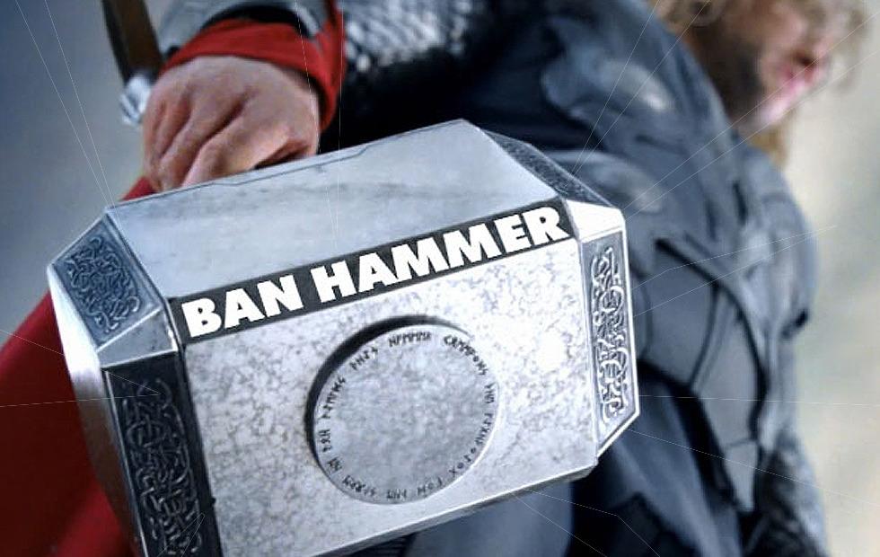 [Image: banhammer.jpg]