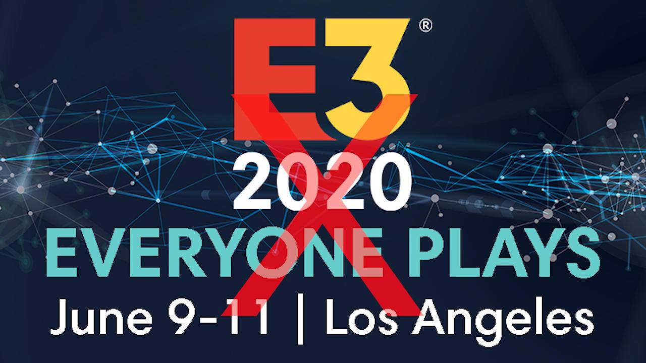 E3 2020 may be the latest COVID-19 casualty