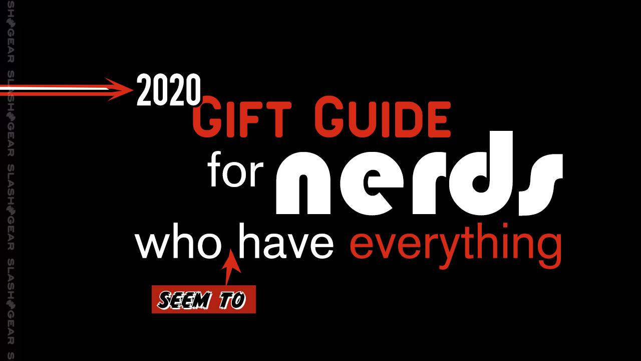 2020 Gift Guide for Nerds who have everything